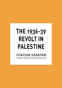 GHASSAN KANAFANI: 1936-1939 REVOLT IN PALESTINE – 1972