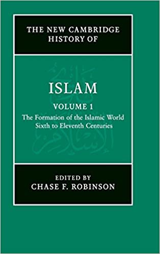 The New Cambridge History of Islam: Volume 1