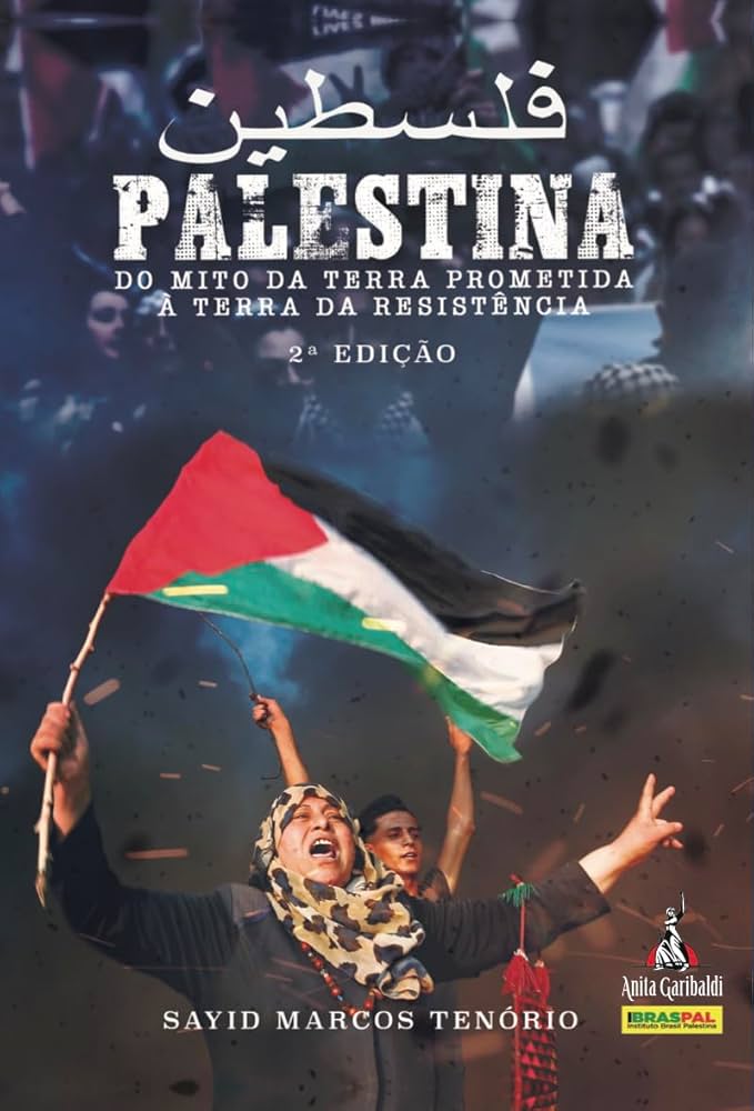 Palestina – Do mito da terra prometida à terra da resistência