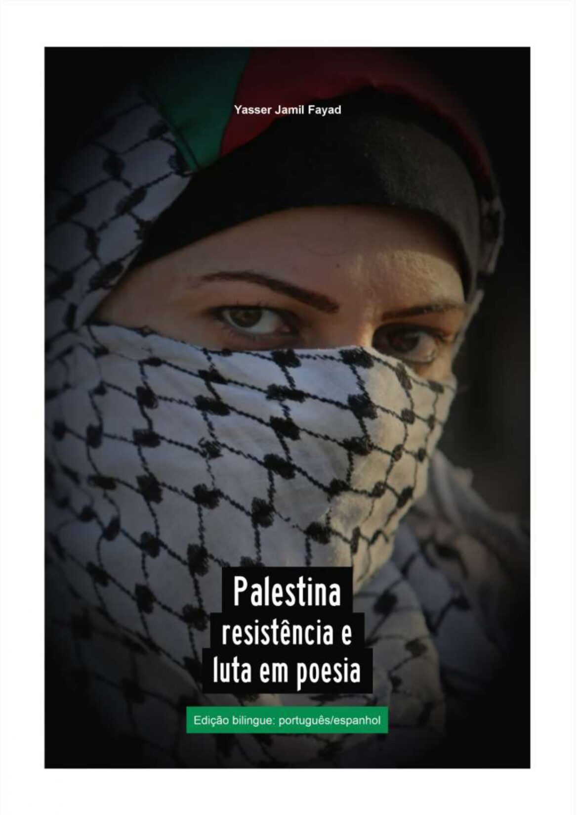 Palestina:  resistência, luta e  poesia. Edição bilíngue Português- Espanhol