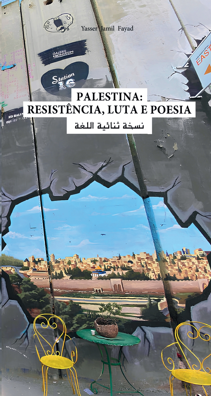 Palestina: resistência, luta e poesia. Edição bilíngue Português-Árabe