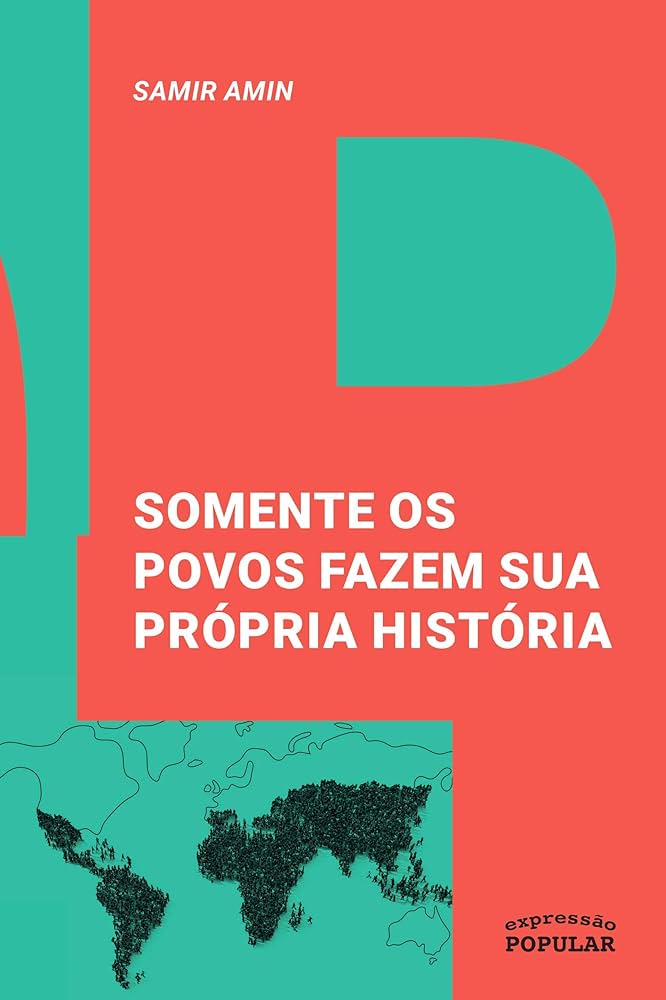 Somente os povos fazem sua própria história ensaios