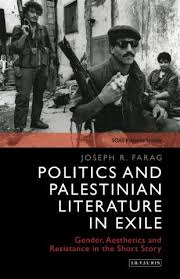 Politics and Palestinian Literature in Exile Gender, Aesthetics and Resistance in the Short Story